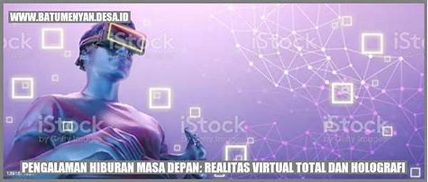 Tips Membuat Hiburan Virtual Jadi Pengalaman Positif